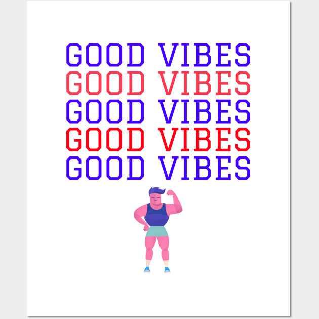 Good Vibes Wall Art by JC's Fitness Co.